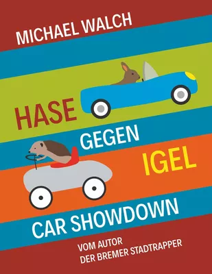 Hase gegen Igel - Car Showdown