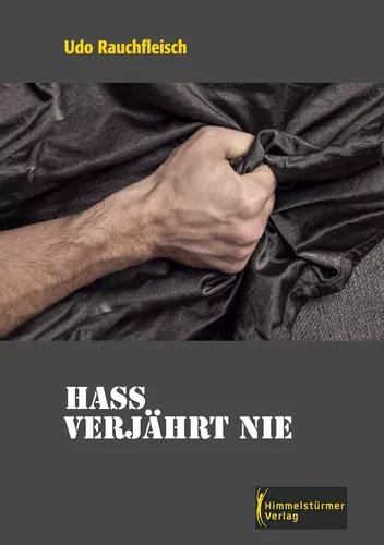 Hass verjährt nie