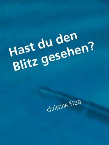 Hast du den Blitz gesehen?