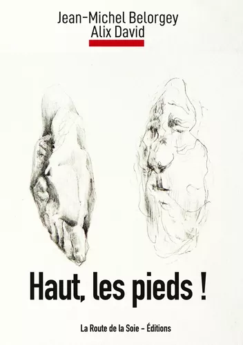 Haut, les pieds !