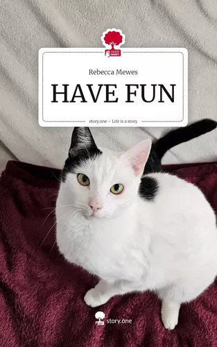 HAVE FUN. Life is a Story - story.one