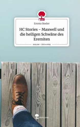 HC Stories - Maxwell und die heiligen Schwäne des Eremiten. Life is a Story - story.one