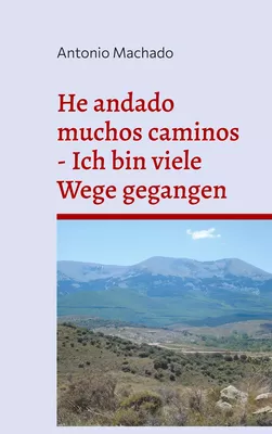 He andado muchos caminos - Ich bin viele Wege gegangen