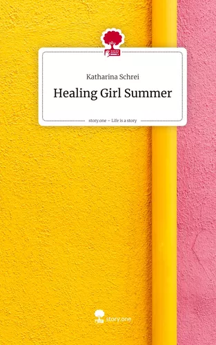 Healing Girl Summer. Life is a Story - story.one