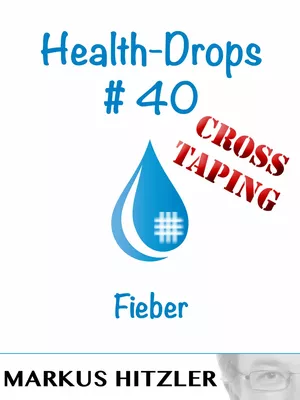 Health-Drops #40 - Cross-Taping
