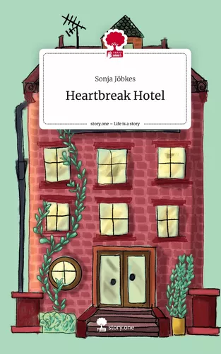 Heartbreak Hotel. Life is a Story - story.one