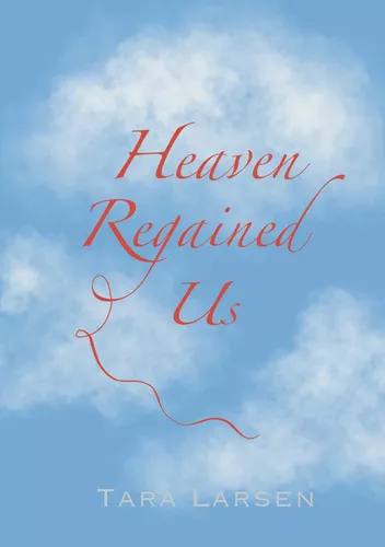 Heaven Regained Us