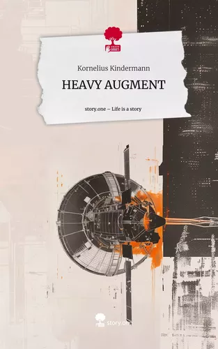 HEAVY AUGMENT. Life is a Story - story.one