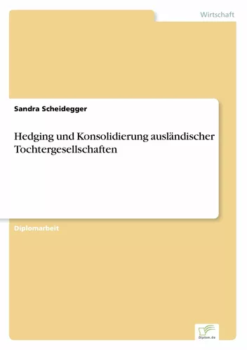Hedging und Konsolidierung ausländischer Tochtergesellschaften