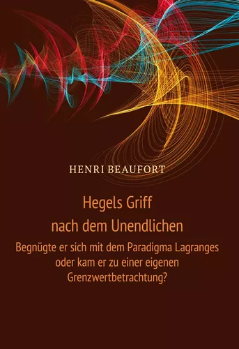 Hegels Griff nach dem Unendlichen