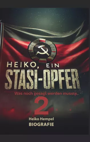 Heiko, ein Stasiopfer 2