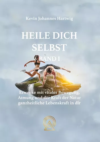 Heile Dich Selbst Band 1