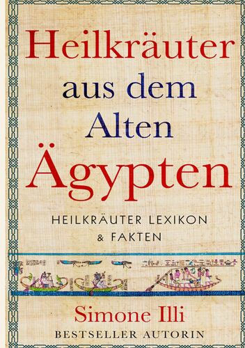 Heilkräuter aus dem Alten Ägypten
