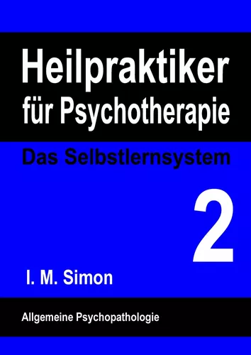 Heilpraktiker für Psychotherapie. Das Selbstlernsystem Band 2
