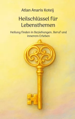 Heilschlüssel für Lebensthemen