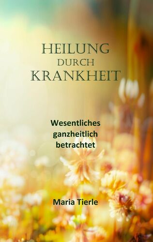 Heilung durch Krankheit