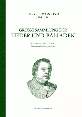 Heinrich Marschner - Große Sammlung der Lieder und Balladen (hoch)