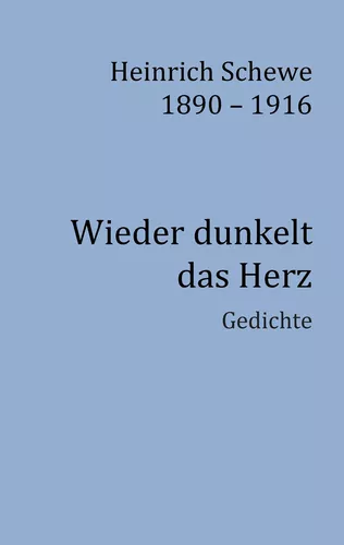 Heinrich Schewe 1890 - 1916