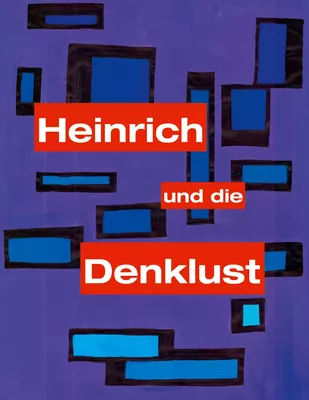 Heinrich und die Denklust