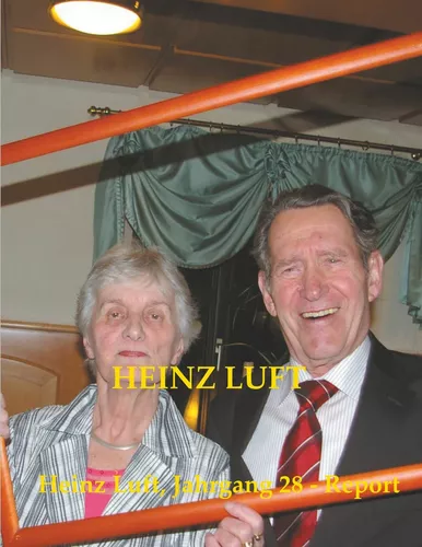 Heinz Luft, Jahrgang 28 - Report