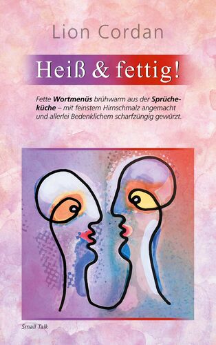 Heiß & fettig!