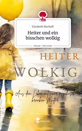 Heiter und ein bisschen wolkig. Life is a Story - story.one