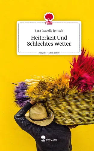 Heiterkeit Und Schlechtes Wetter. Life is a Story - story.one