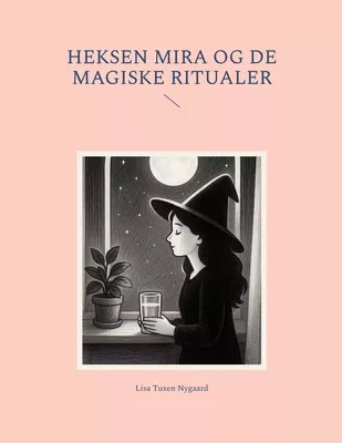 Heksen Mira Og De Magiske Ritualer