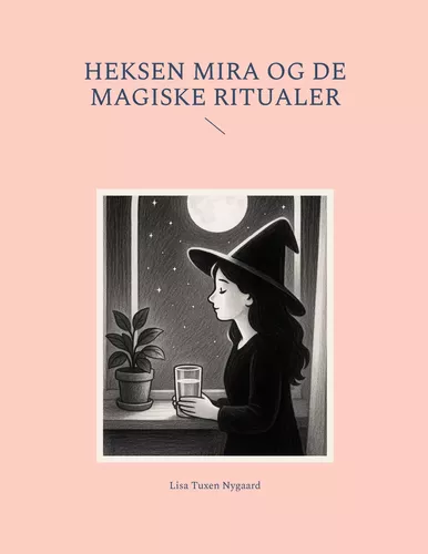 Heksen Mira Og De Magiske Ritualer