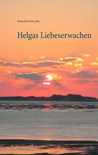 Helgas Liebeserwachen