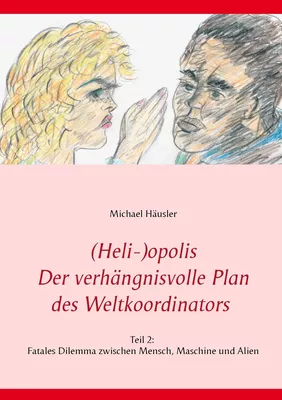 (Heli-)opolis - Der verhängnisvolle Plan des Weltkoordinators