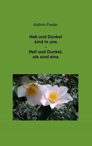 Hell und Dunkel sind in uns - Hell und Dunkel, sie sind eins