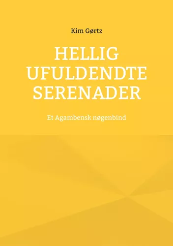 Hellig Ufuldendte serenader