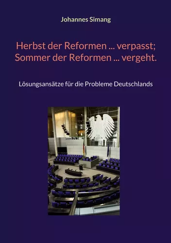 Herbst der Reformen ... verpasst; Sommer der Reformen ... vergeht.