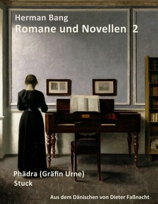 Herman Bang: Romane und Novellen Band 2