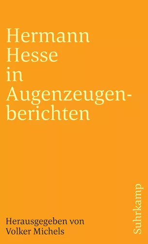 Hermann Hesse in Augenzeugenberichten
