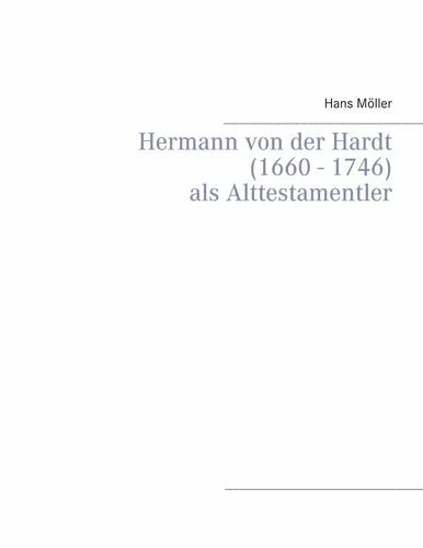 Hermann von der Hardt (1660 - 1746)