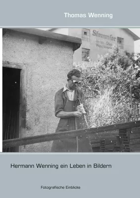 Hermann Wenning ein Leben in Bildern