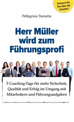 Herr Müller wird zum Führungsprofi