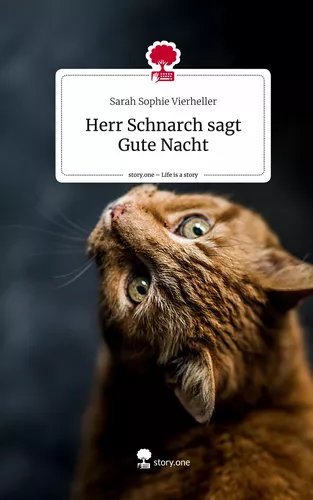 Herr Schnarch sagt Gute Nacht. Life is a Story - story.one