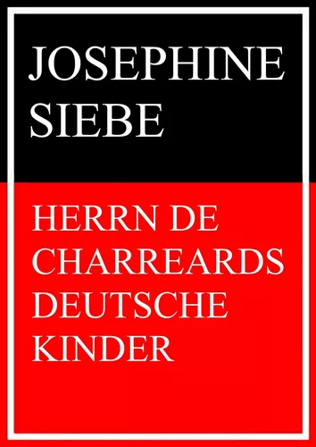 Herrn de Charreards deutsche Kinder