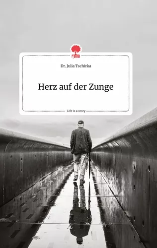 Herz auf der Zunge. Life is a Story - story.one