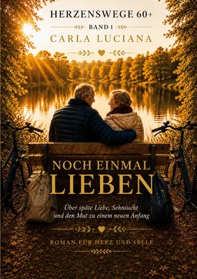 Herzenswege 60 +  Noch einmal lieben
