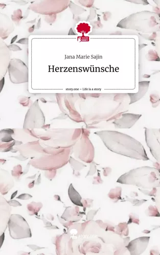 Herzenswünsche. Life is a Story - story.one