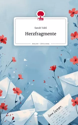 Herzfragmente. Life is a Story - story.one