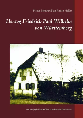 Herzog Friedrich Paul Wilhelm von Württemberg