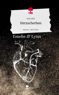 Herzscherben. Life is a Story - story.one