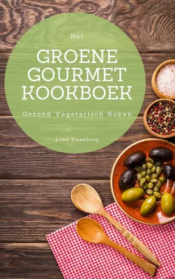 Het Groene Gourmet Kookboek