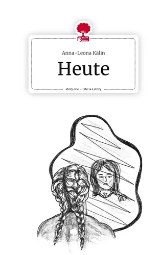 Heute. Life is a Story - story.one
