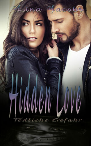 Hidden Love - Tödliche Gefahr